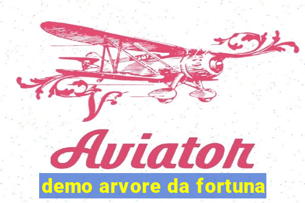 demo arvore da fortuna